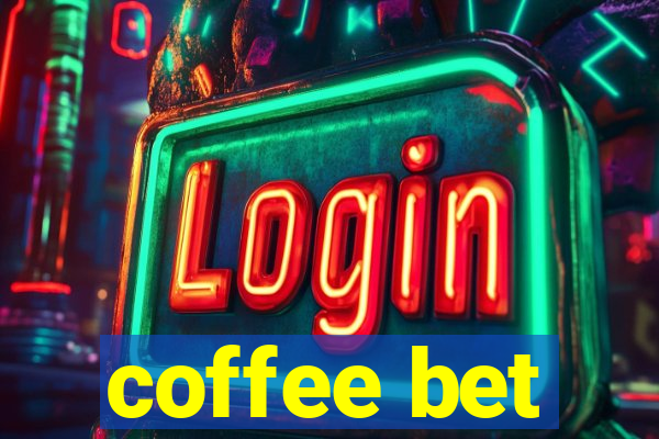 coffee bet